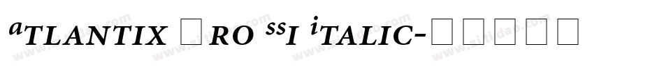 Atlantix Pro SSi Italic字体转换